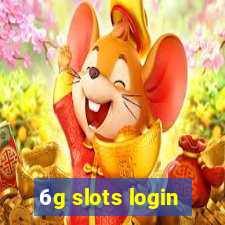 6g slots login